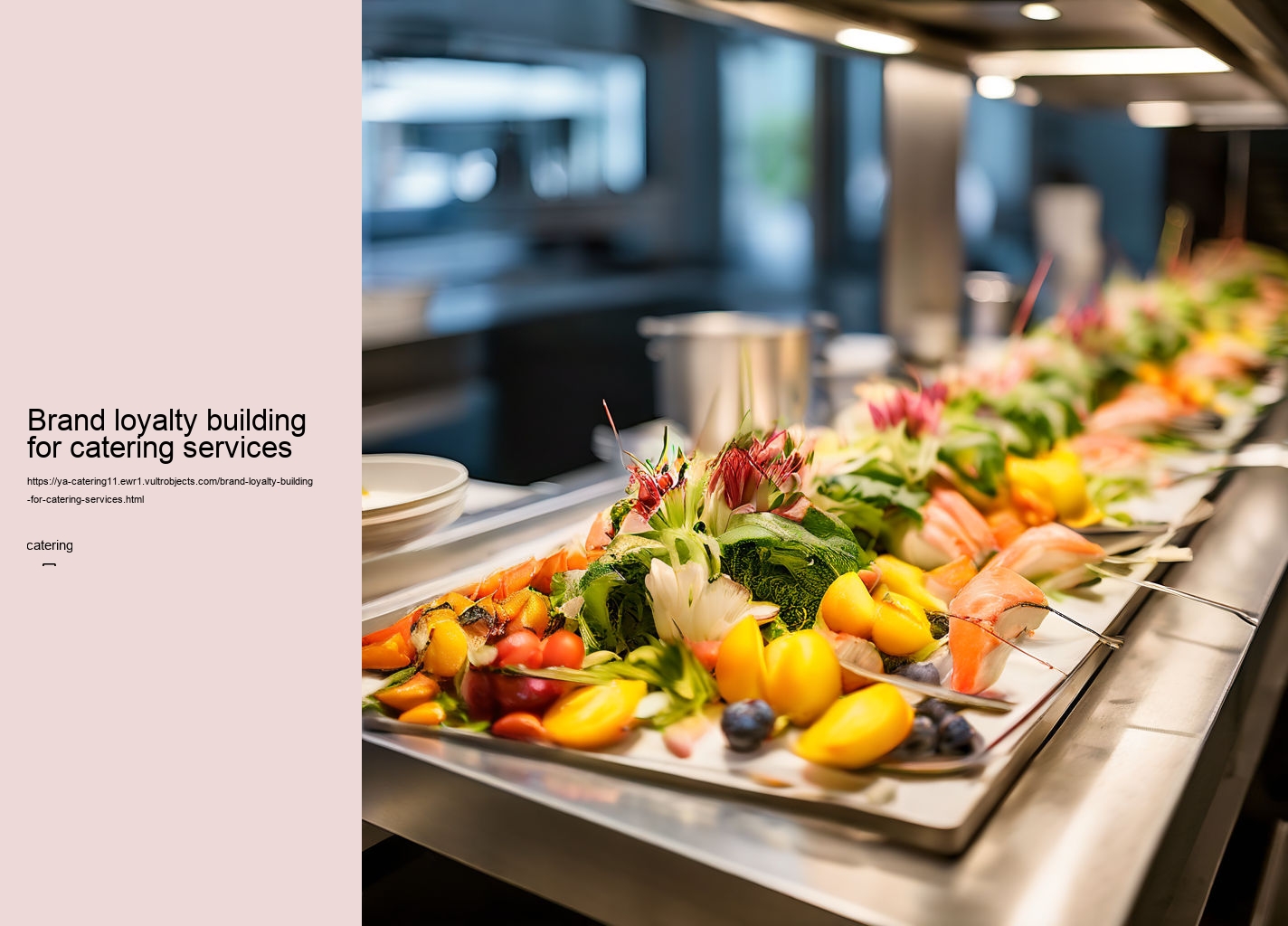 Brand loyalty building for catering services